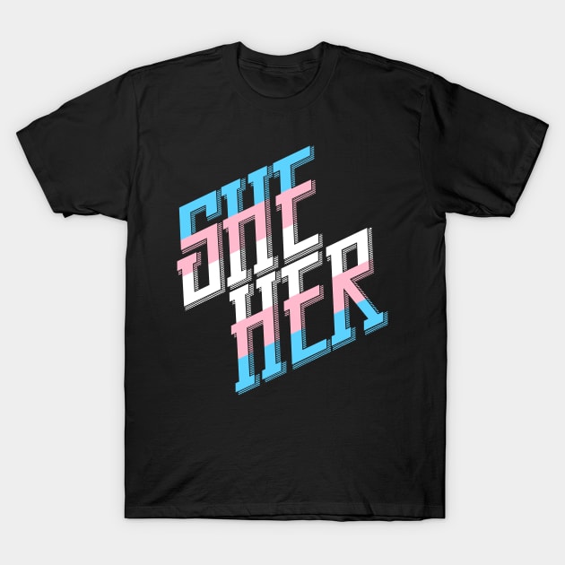 She/Her Trans Pride T-Shirt by testamentcrux